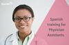 Physician assistant learning hospital Spanish